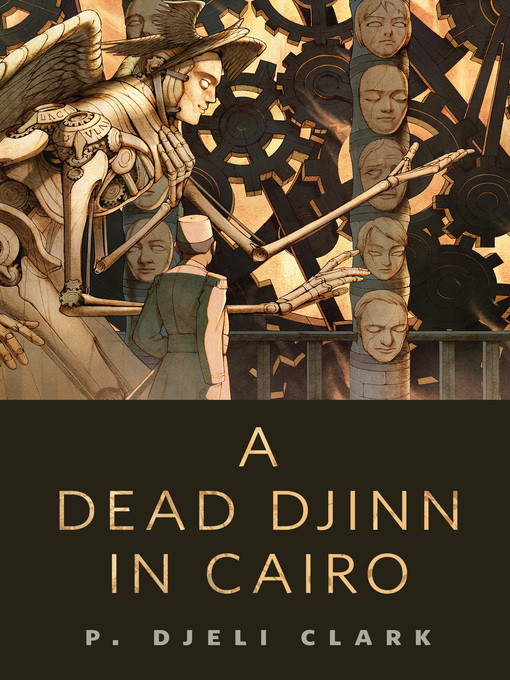 Title details for A Dead Djinn in Cairo: a Tor.Com Original by P. Djèlí Clark - Wait list